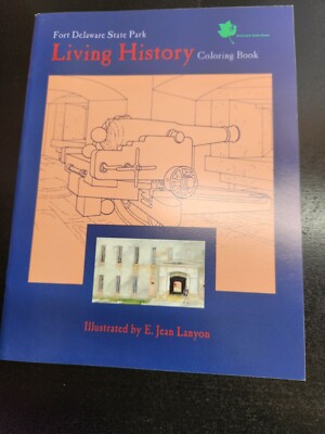 Fort Delaware State Park Living History Coloring Book By E. Jean Lanyon