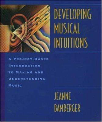 Developing Musical Intuitions: A- paperback, 9780195105711, Jeanne Shapiro Bambe