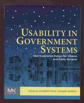 Usability in Government Systems: User Experience Design for Citizens and Pub...