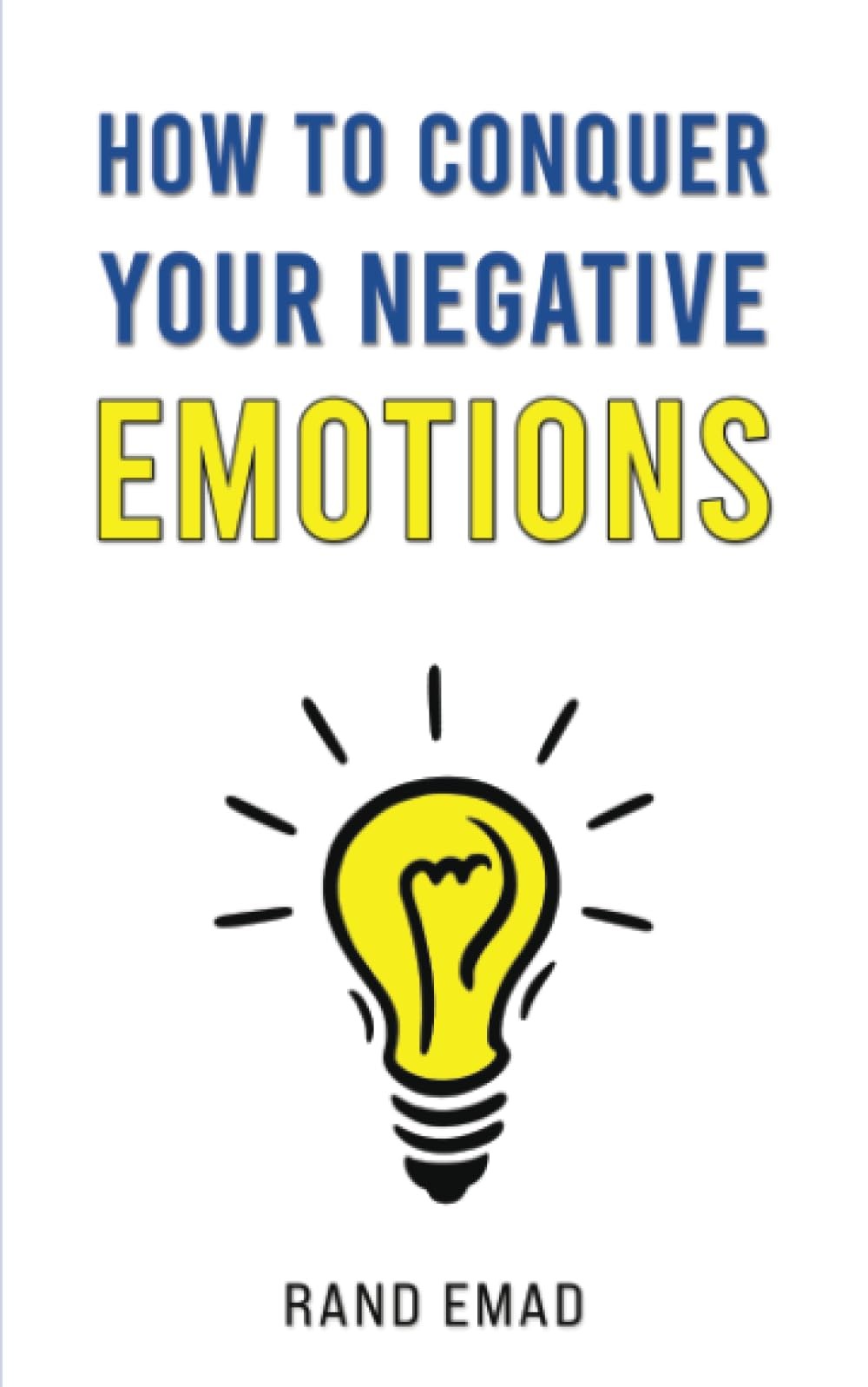 How to Conquer Your Negative Emotions by Rand Emad (Paperback Book) - Image 3
