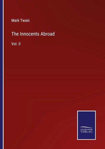 Mark Twain | The Innocents Abroad | Taschenbuch | Englisch (2022) | Vol. Ii-image