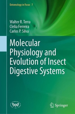 Molecular Physiology and Evolution of Insect Digestive Systems Walter R. Terra