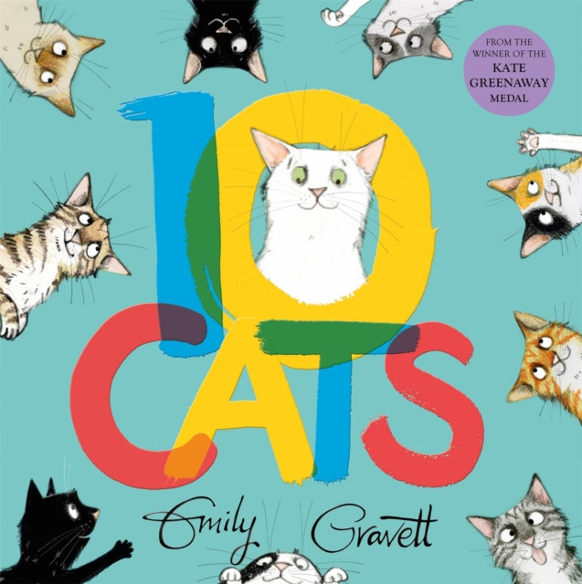 10 Cats A chaotic colourful counting book by Emily Gravett (Hardback Book)