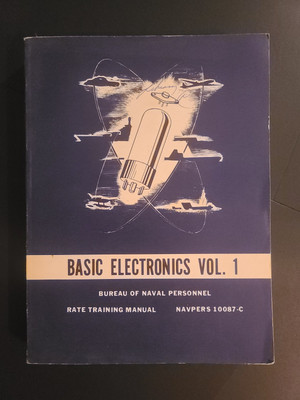 Navy Training Course BASIC ELECTRONICS Bureau of Naval Personnel Volume 1