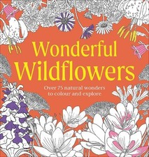 Wonderful Wildflowers Colouring Book: Over 75 Na..., DK