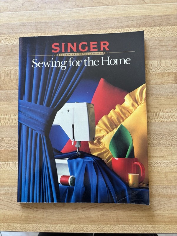 Singer Sewing For The Home  Book 1988 Sewing Reference Library