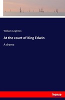 William Leighton | At The Court Of King Edwin | Taschenbuch | Englisch (2016)