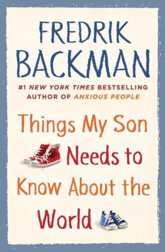 Things My Son Needs to Know about the World par Fredrik Backman (anglais) Hardcov - Photo 1/1