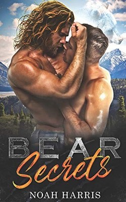 BEAR SECRETS By Noah Harris **BRAND NEW**