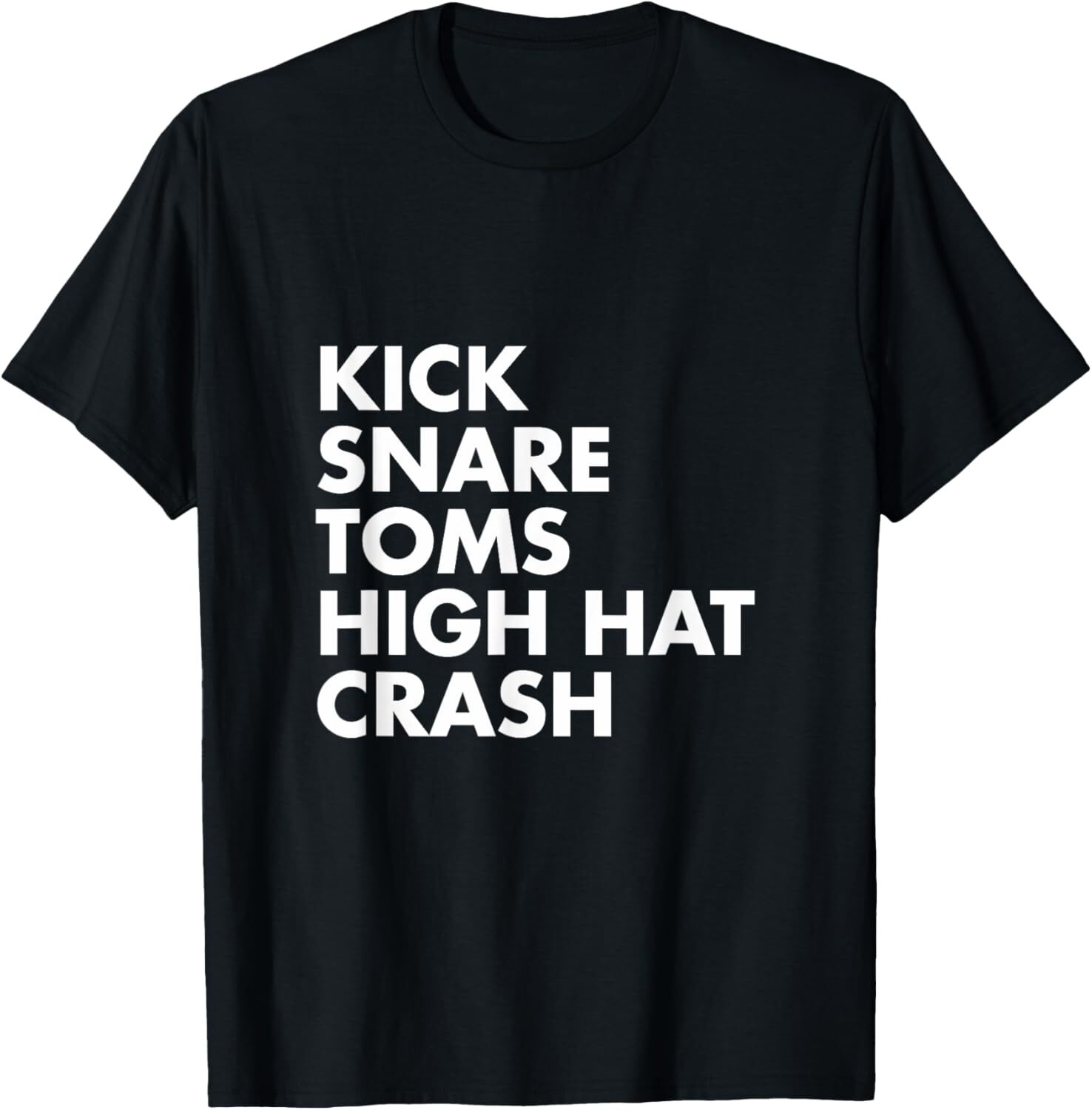 Kick Snare Toms High Hat Crash Drum Set Text T-Shirt Hoodie
