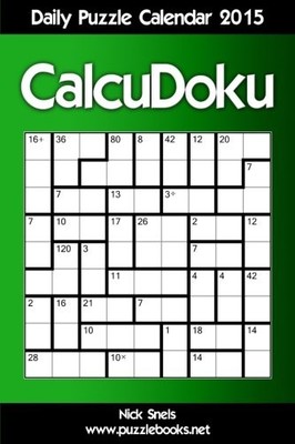 DAILY CALCUDOKU PUZZLE CALENDAR 2015 (DAILY PUZZLE By Nick Snels **BRAND NEW**