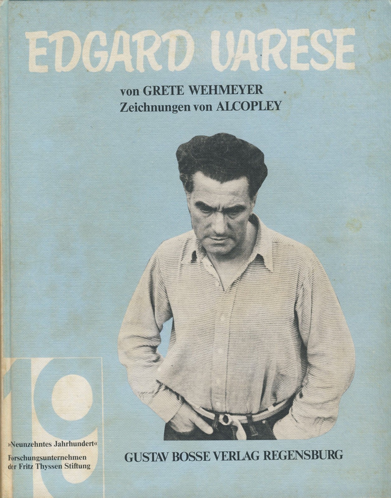 Edgard Varèse. von. Mit gezeichneten Aufnahmen von seiner Musik von L. Alcopley - Wehmeyer, Grete