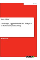 Basha Bekele | Challenges, Opportunities And Prospects Of Rural Entrepreneurship