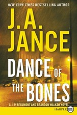 Dance of the Bones : A J. P. Beaumont and Brandon Walker Novel J.