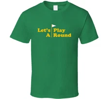 Lets Play A Round Funny Cougar Town Popular TV Show T Shirt