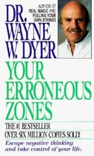 Your Erroneous Zones - Mass Market Paperback By Dyer, Wayne W. - GOOD