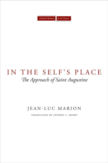 In the Self's Place by Jean-Luc Marion (Paperback Book)