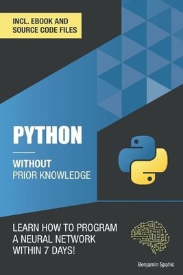 Benjamin Spahic Python 3 Without Prior Knowledge (Paperback) (UK IMPORT)