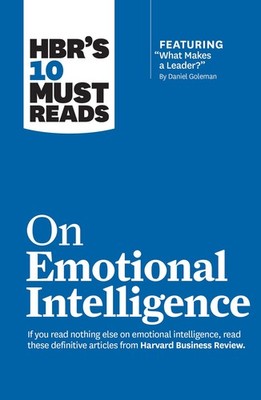 Hbr's 10 Must Reads on Emotional Intelligence (with Featured Article What Ma...