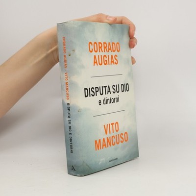 Disputa su Dio e dintorni  |  Corrado Augias
