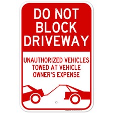 Do Not Block Driveway Sign, Unauthorized Vehicles Will Be Towed Sign,