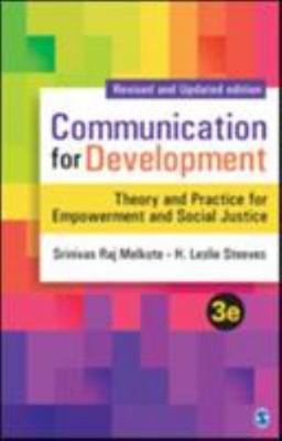 Communication for Development: Theory and Practice for Empowerment and Social J