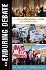 The Enduring Debate: Classic and Contemporary Readings in American Politics