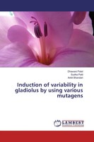 Dhawani Patel (U. A.) | Induction Of Variability In Gladiolus By Using...