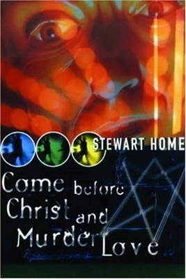 Come Before Christ and Murder Love (High Risk) by Home, Stewart Paperback Book