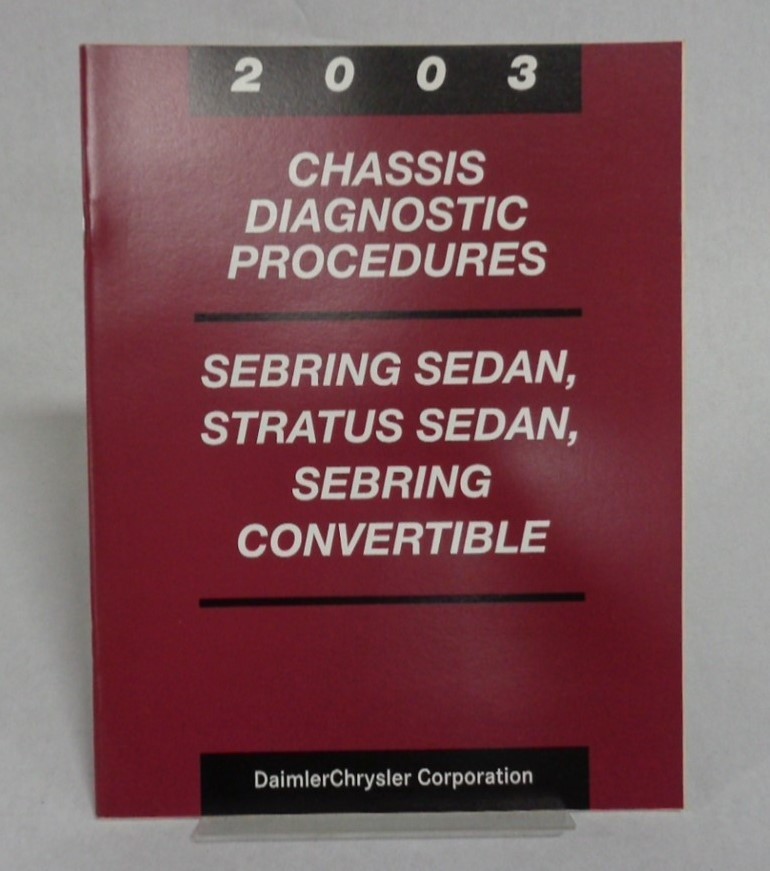 2003 CHASSIS DIAGNOSTIC PROCEDURES SEBRING/STRATUS SEDAN OEM MANUAL NICE 6E B1