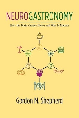 Gordon M. Shepherd Neurogastronomy (Gebundene Ausgabe)