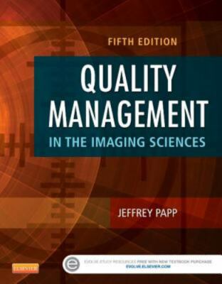 Quality Management in the Imaging Sciences by Jeffrey Papp (2014, Hardcover)