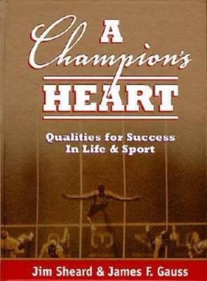 A Champions Heart: Qualities for Success in Life  Sport - Hardcover - GOOD