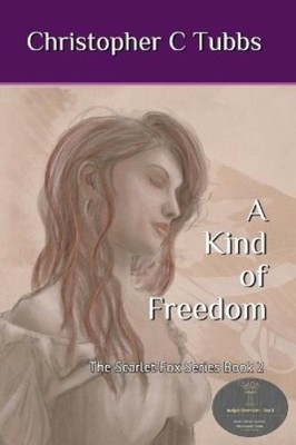 Christopher C Tubbs A Kind of Freedom (Paperback) Scarlet Fox (UK IMPORT)