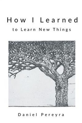 How I Learned to Learn New Things (Paperback or Softback)