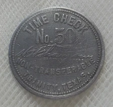TRINITY TEXAS H. H. THOMPSON TIME CHECK No 50 LUMBER SCRIP TOKEN
