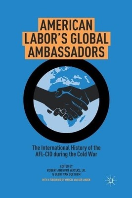 American Labor's Global Ambassadors - 9781349471850