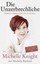 MICHELLE KNIGHT Die Unzerbrechliche. Elf Jahre in Gefangenschaft...