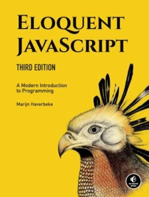 Eloquent Javascript, 3rd Edition: A Modern Introduction to Programming: New