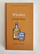 Whiskey: A Global History (Edible) -- New copies signed by me, the author! 