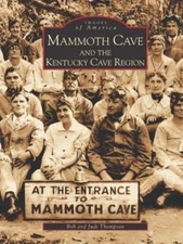 Mammoth Cave and the Kentucky Cave Region (KY) (Images of America) Thompson, Bo