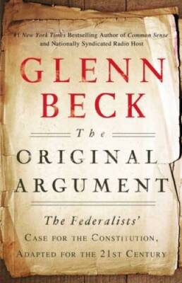 The Original Argument: The Federalists' Case for the Constitution, Adapte - GOOD