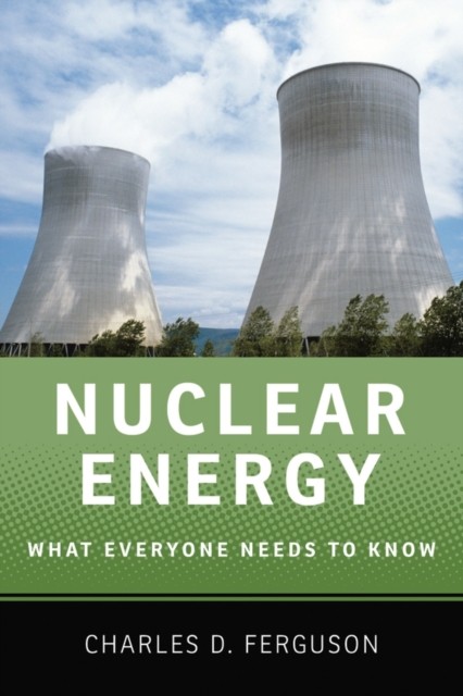 Nuclear Energy by Charles D. Ferguson - 9780199759460 - Image 2