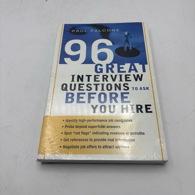 96 Great Interview Questions to Ask Before You Hire - Paperback - VERY GOOD
