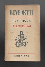 Una donna all'inferno - Arrigo Benedetti - Bompiani 1945