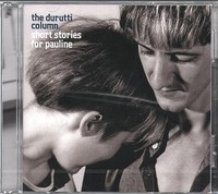 Durutti Column - Short Stories For Pauline - Cd - G4Z