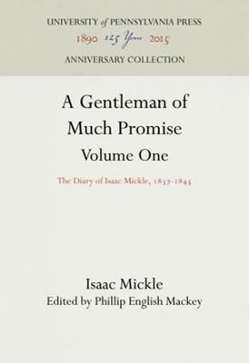 A Gentleman of Much Promise, Volumes 1 And 2 : The Diary of Isaac