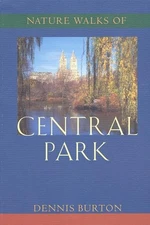 Nature Walks of Central Park, Burton, Dennis