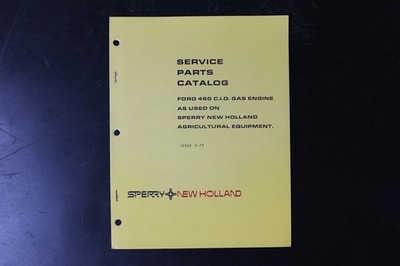 Sperry New Holland Ford 460 CID Gas Engine Service Parts Catalog 2-79 5540021