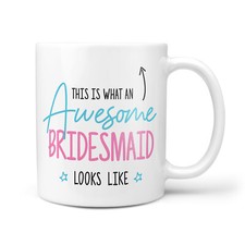 Awesome Bridesmaid Gift Mug - Thank You Wedding Presents for Bridesmaids, Friend